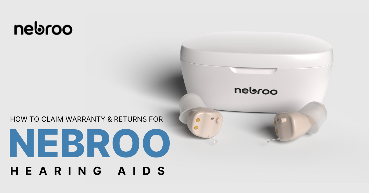 How to Claim Warranty and Returns for Nebroo Hearing Aids